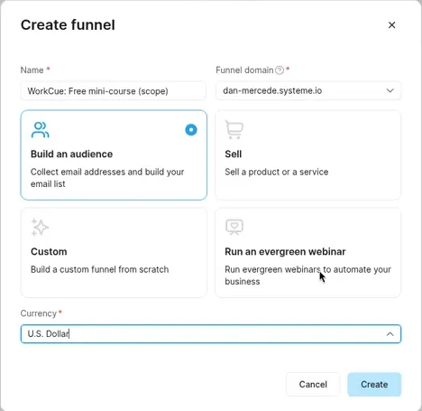 Systeme.io Create funnel dialog with the name WorkCue: Free mini-course (scope), Build an audience selected and currency U.S. Dollar