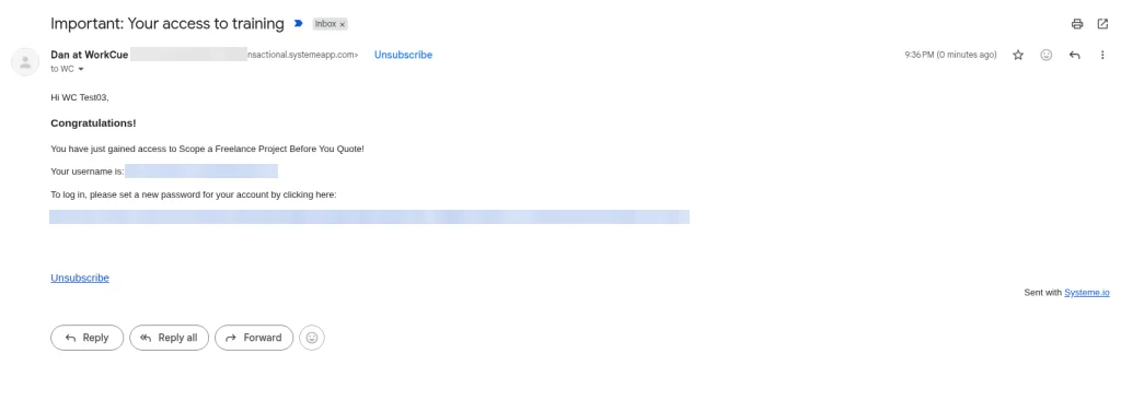 Gmail message titled Important: Your access to training from Dan at WorkCue, with a congratulations line, the course name, a username and a password setup link, and Sent with Systeme.io at the bottom
