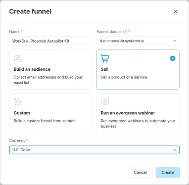 Systeme.io Create funnel dialog with the name WorkCue: Proposal Autopilot Kit, the Sell goal selected and currency U.S. Dollar